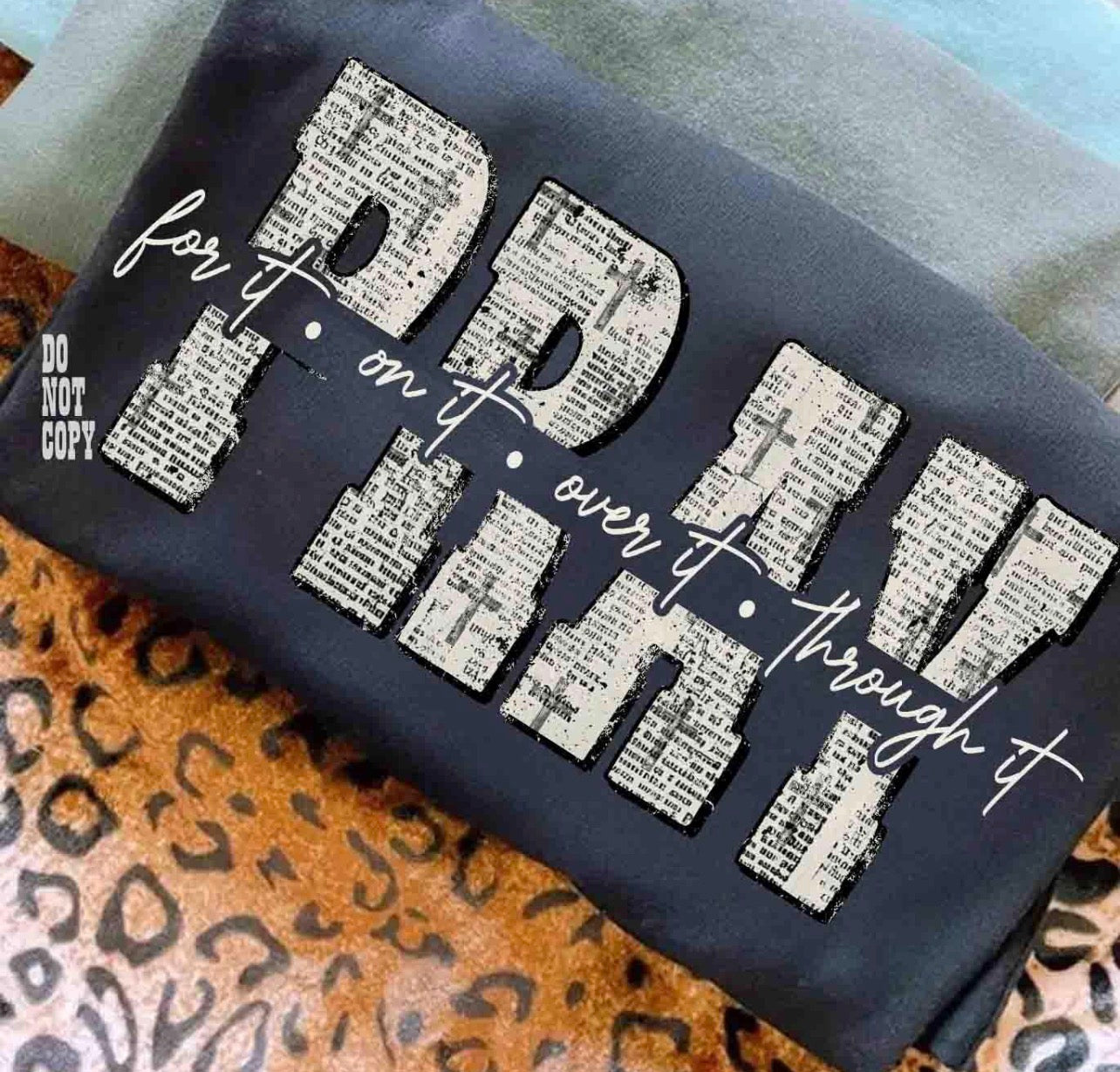 Pray for it Short/Long/Sweatshirt