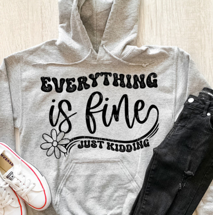 Everything is fine, just kidding Tee