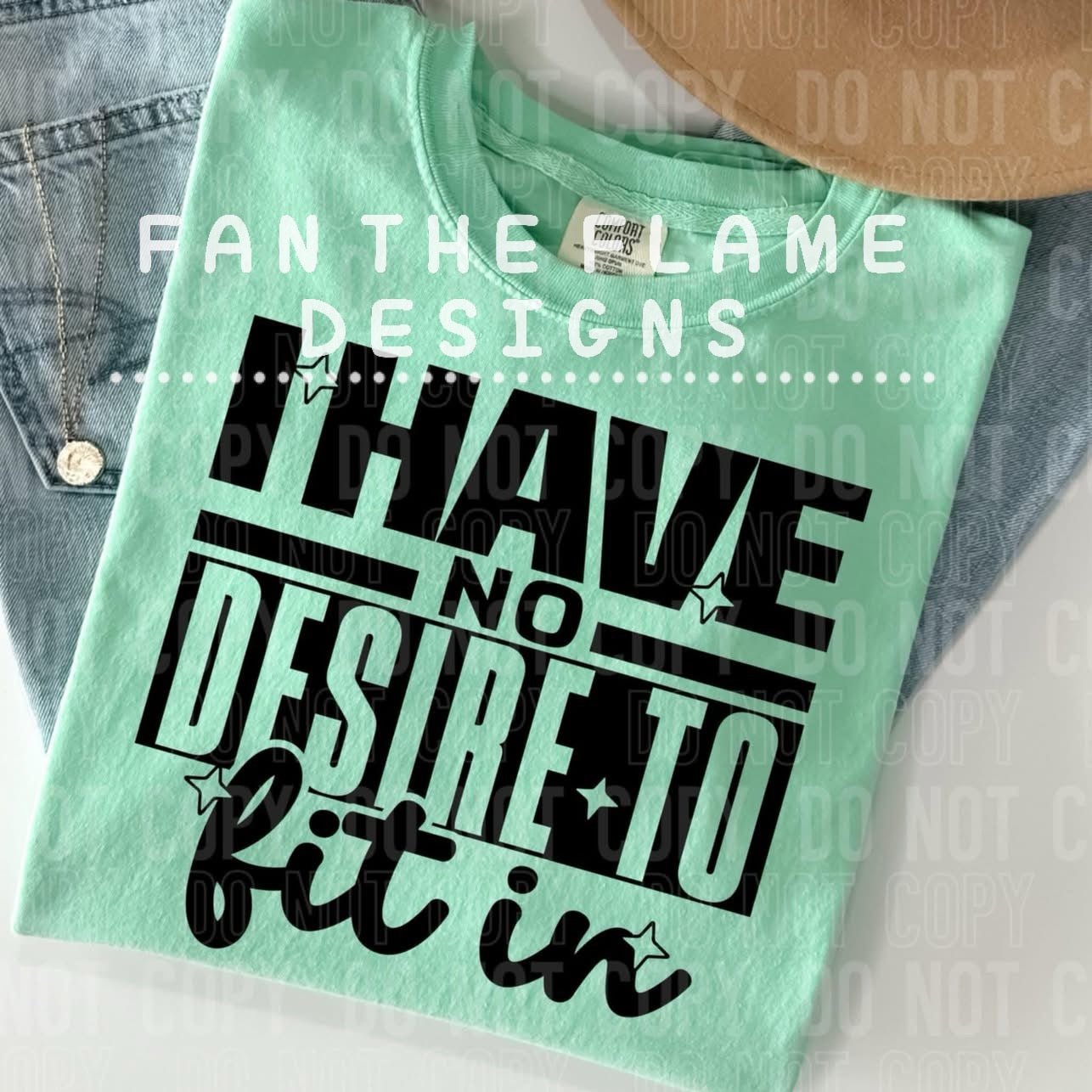 I Have no Desire to Fit in Tee/Sweatshirt