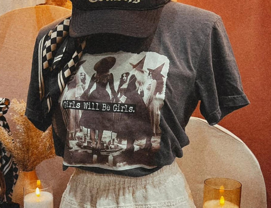 Girls will be girls Tee/Sweatshirt