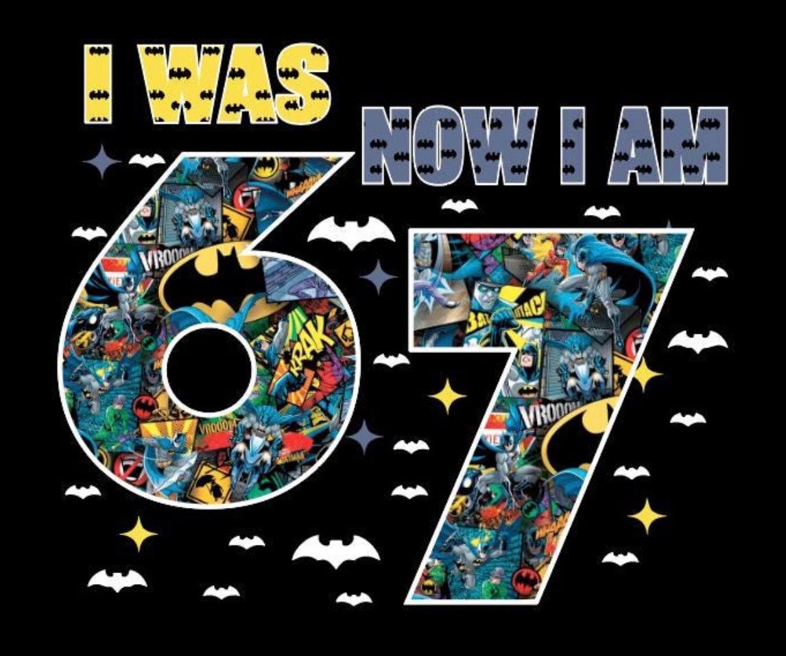 Batman 67 Birthday Short/Long/Sweatshirt