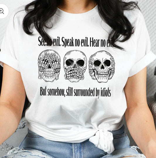 See Speak Hear Evil skeletons Tee/Sweatshirt