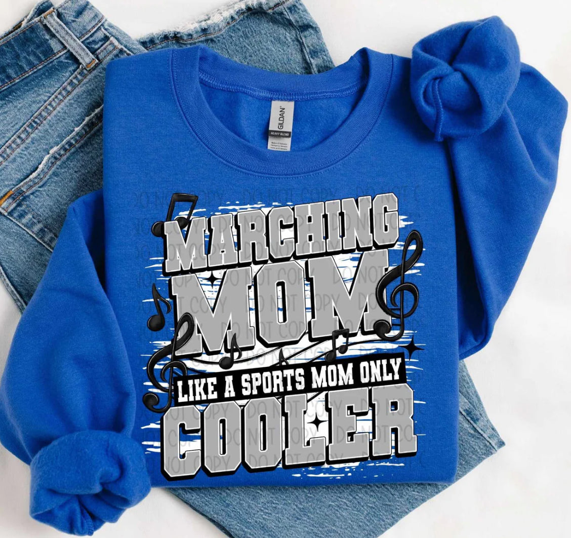 Marching mom like a sports mom only cooler tee/sweatshirt