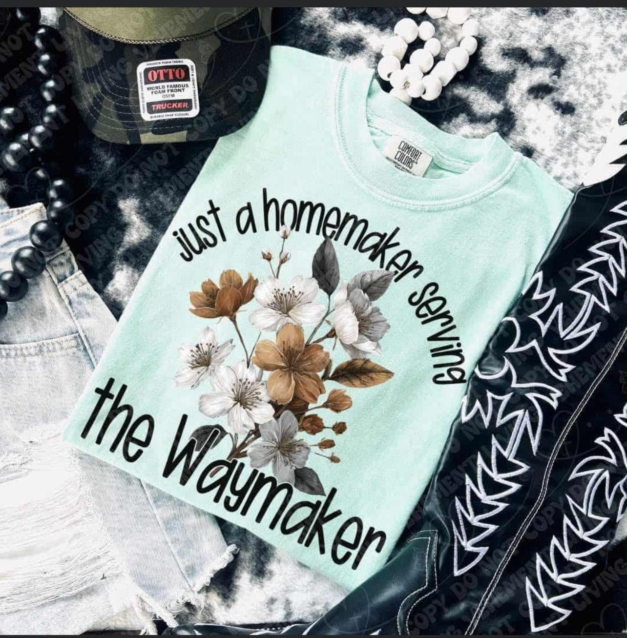 Just a homemaker serving the Waymaker Tee/Sweatshirt