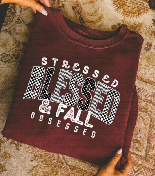 Stressed Blessed and Fall Obsessed Tee/Sweatshirt
