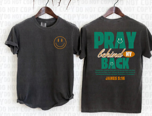Pray Behind My Back tee/sweatshirt