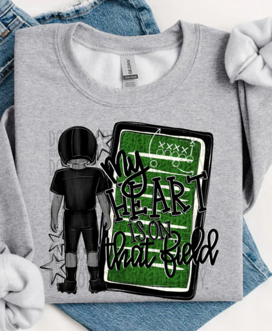 My heart is on that field tee/sweatshirt