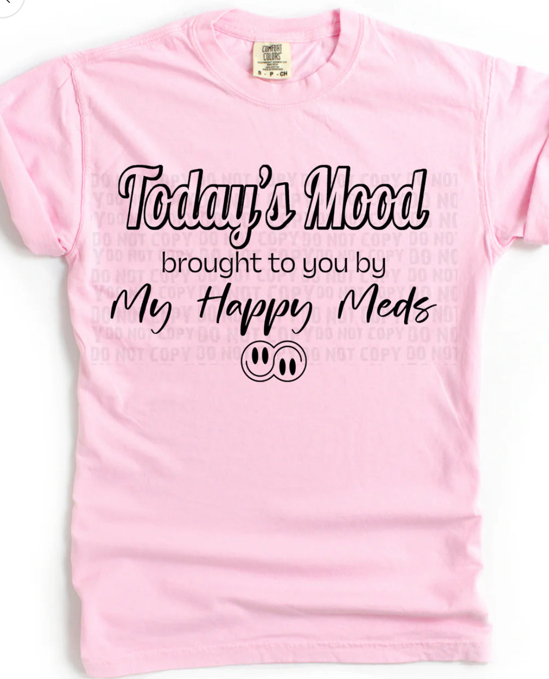 Today's Mood - My Happy Meds tee/sweatshirt