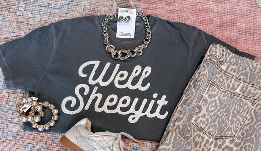 Well Sheeyit Tee/Sweatshirt