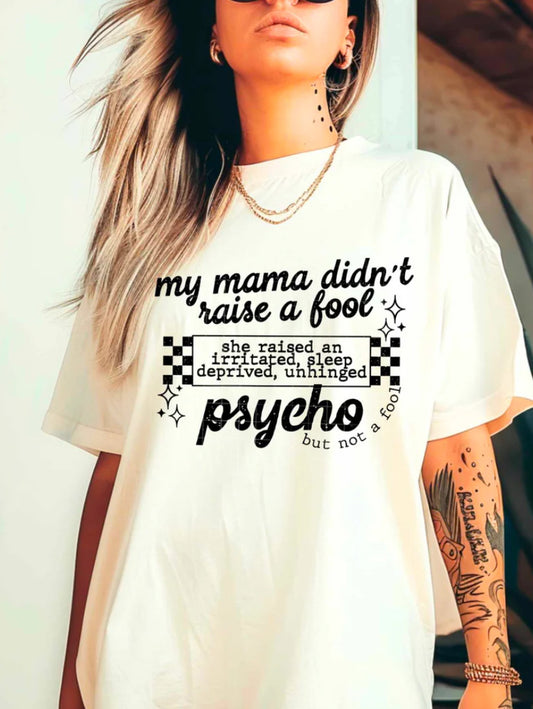 My mama didn’t raise a fool tee/sweatshirt