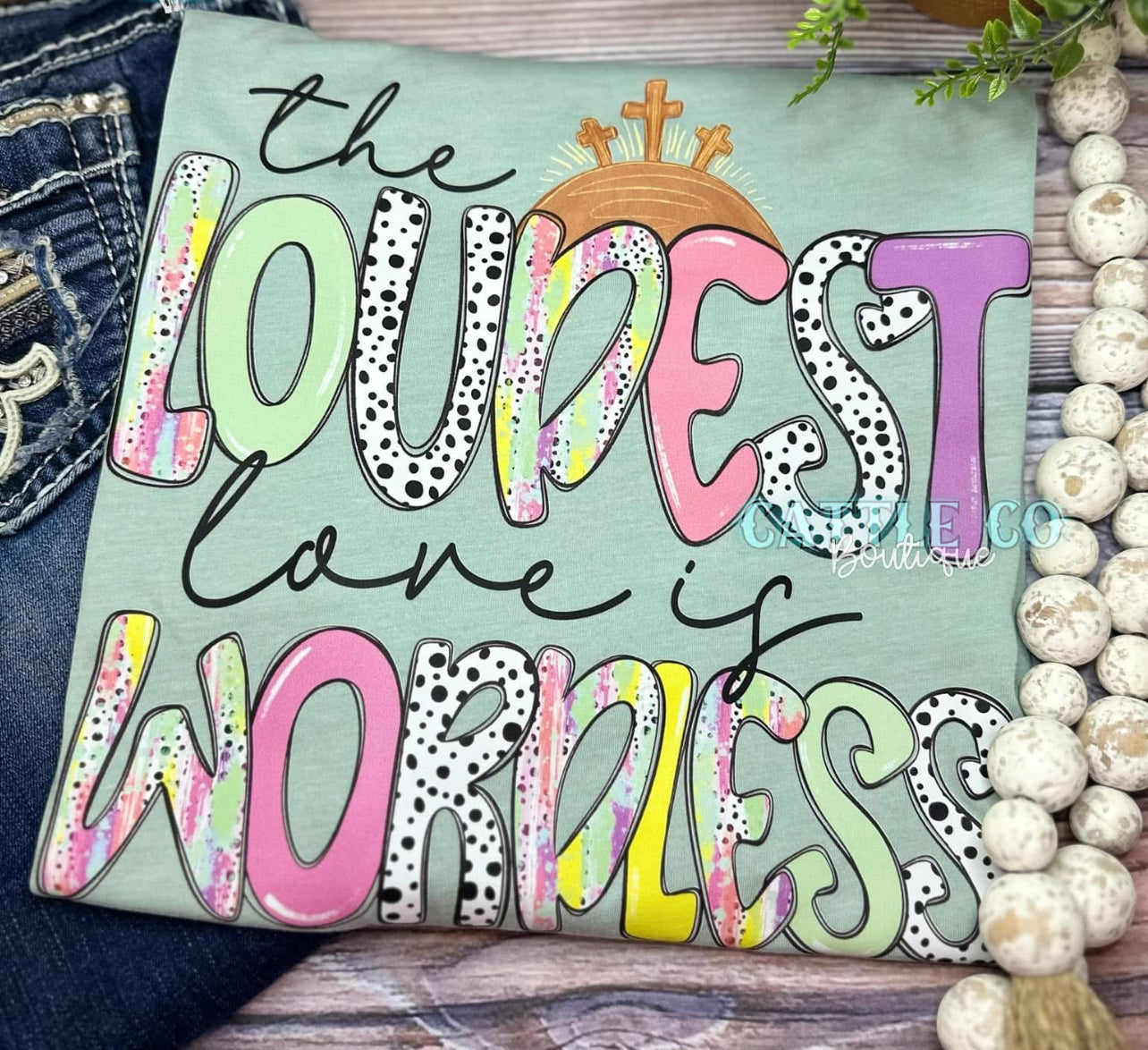 Loudest Love tee/sweatshirt