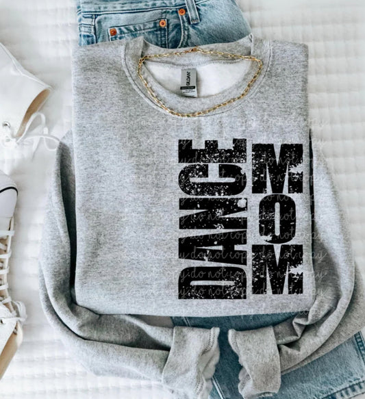 Dance Mom tee/sweatshirt
