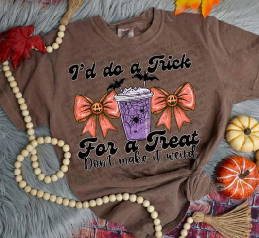 I’d do a trick for a treat tee/sweatshirt