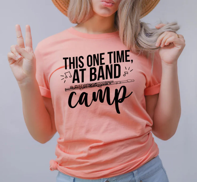 This one time, at band camp tee/sweatshirt