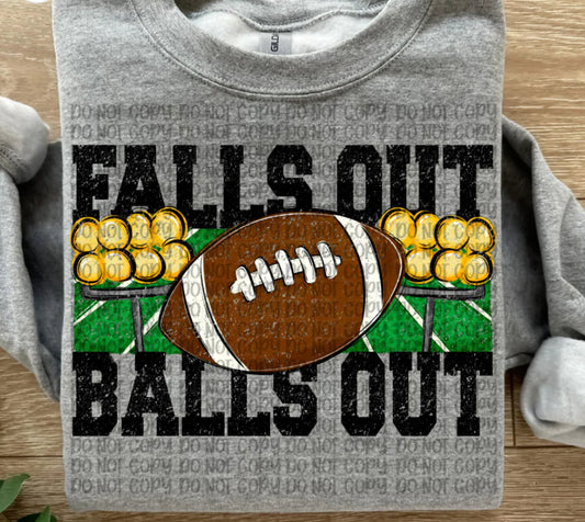 Falls Out Balls Out Tee/Sweatshirt