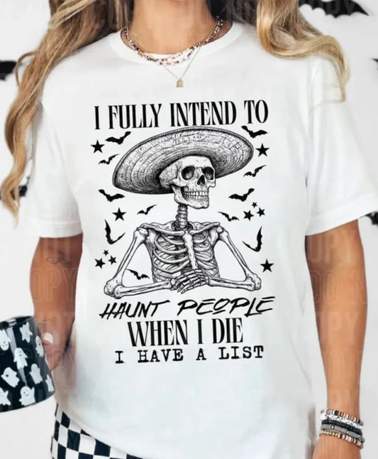 I have a list skellie Tee/Sweatshirt