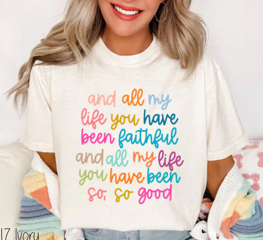 All My Life Faithful tee/sweatshirt