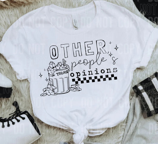 Other peoples opinions Tee/Sweatshirt