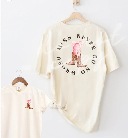 Miss Never Do No Wrong tee/sweatshirt