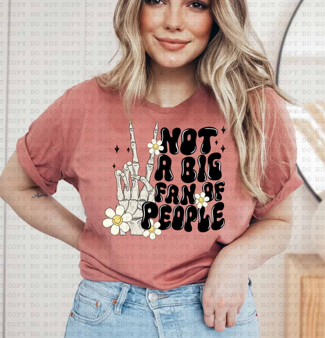 Not A Big Fan Of People (flowers, skeleton hand) tee/sweatshirt