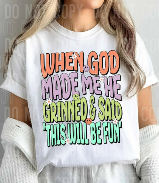 When God made me Tee/Sweatshirt