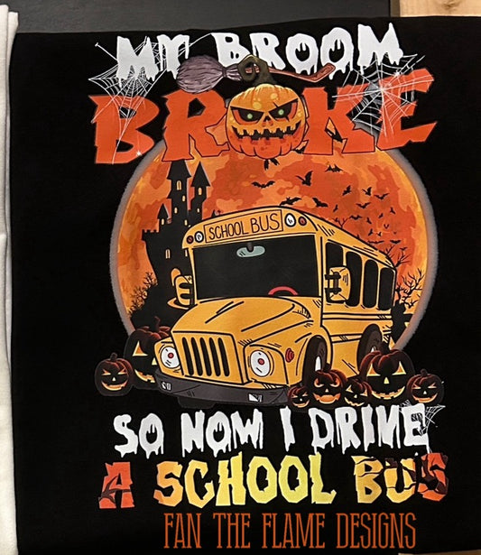 My broom broke so now I drive the school bus jack o lantern tee/sweatshirt