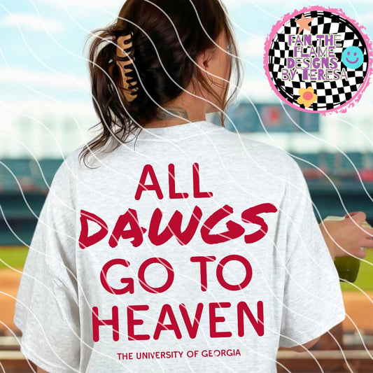 All Dawgs go to heaven tee/tank
