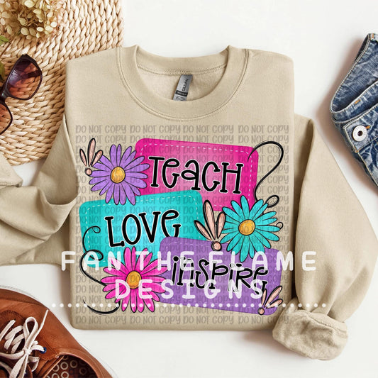 Teach love inspire Tee/Sweatshirt