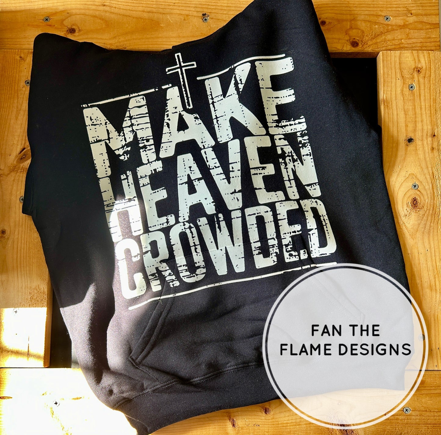 Make Heaven Crowded Short/Long/Sweatshirt