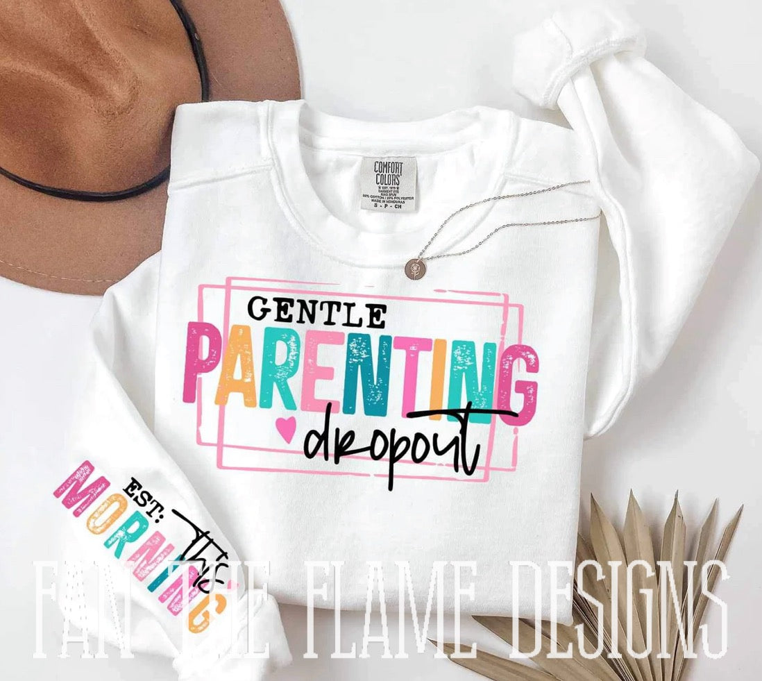 Gentle parenting dropout tee/sweatshirt