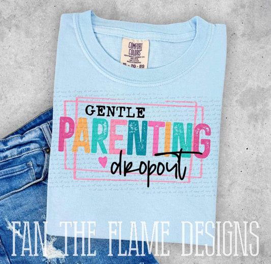 Gentle parenting dropout tee/sweatshirt