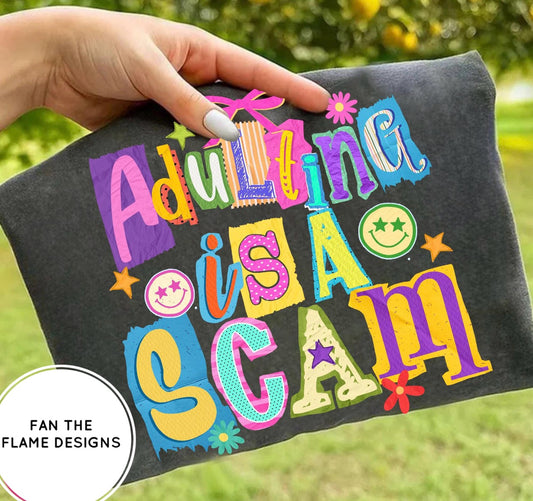 Adulting is a scam Short/Long/Sweatshirt