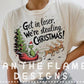 Get in Loser, We’re stealing Christmas Tee/Sweatshirt