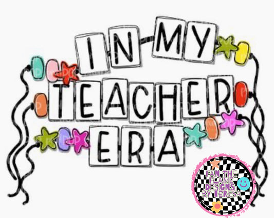 In my teacher era Tee/Sweatshirt