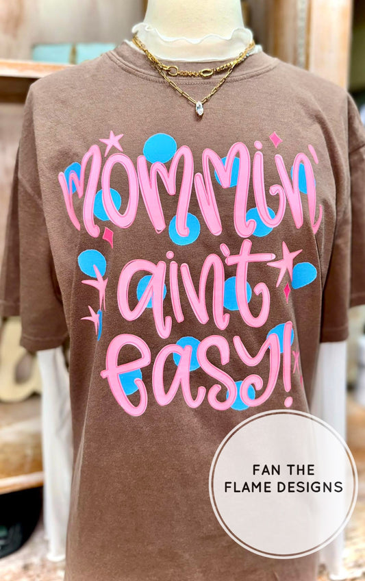 Mommin Ain’t Easy Short/Long/Sweatshirt