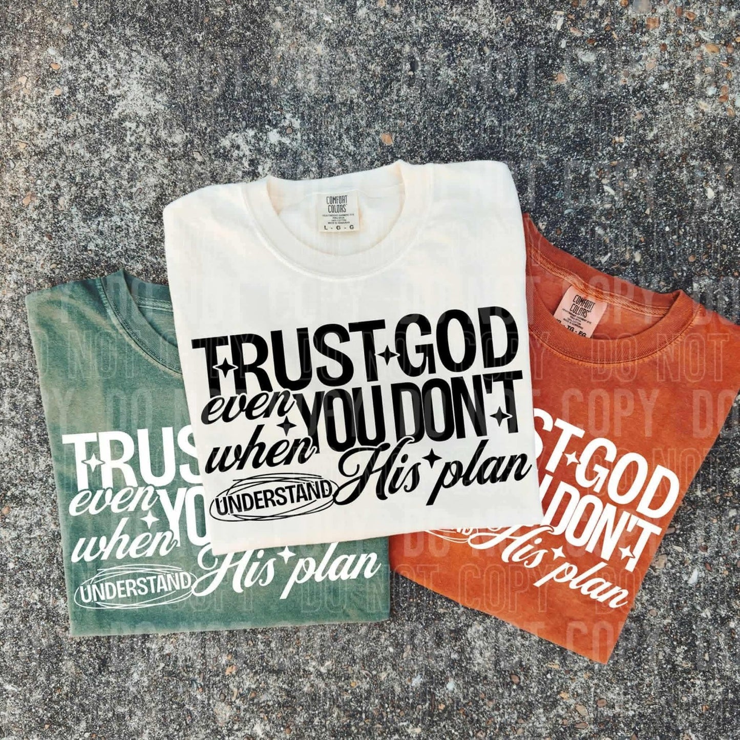 Trust God even when you don’t understand his plan Tee/Sweatshirt
