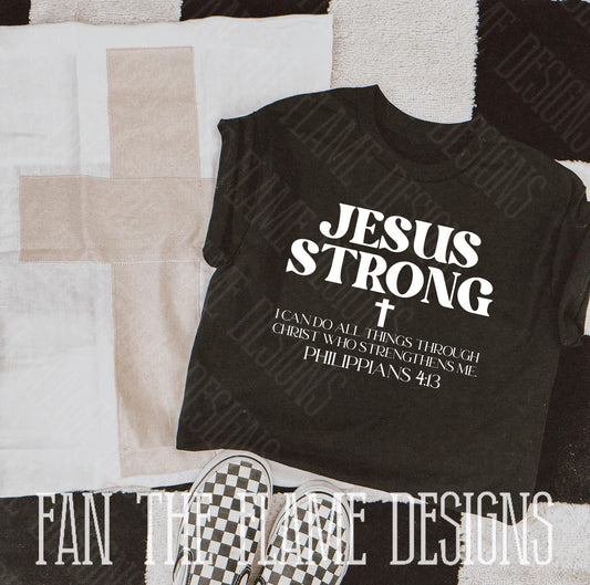 Jesus Strong tee/sweatshirt