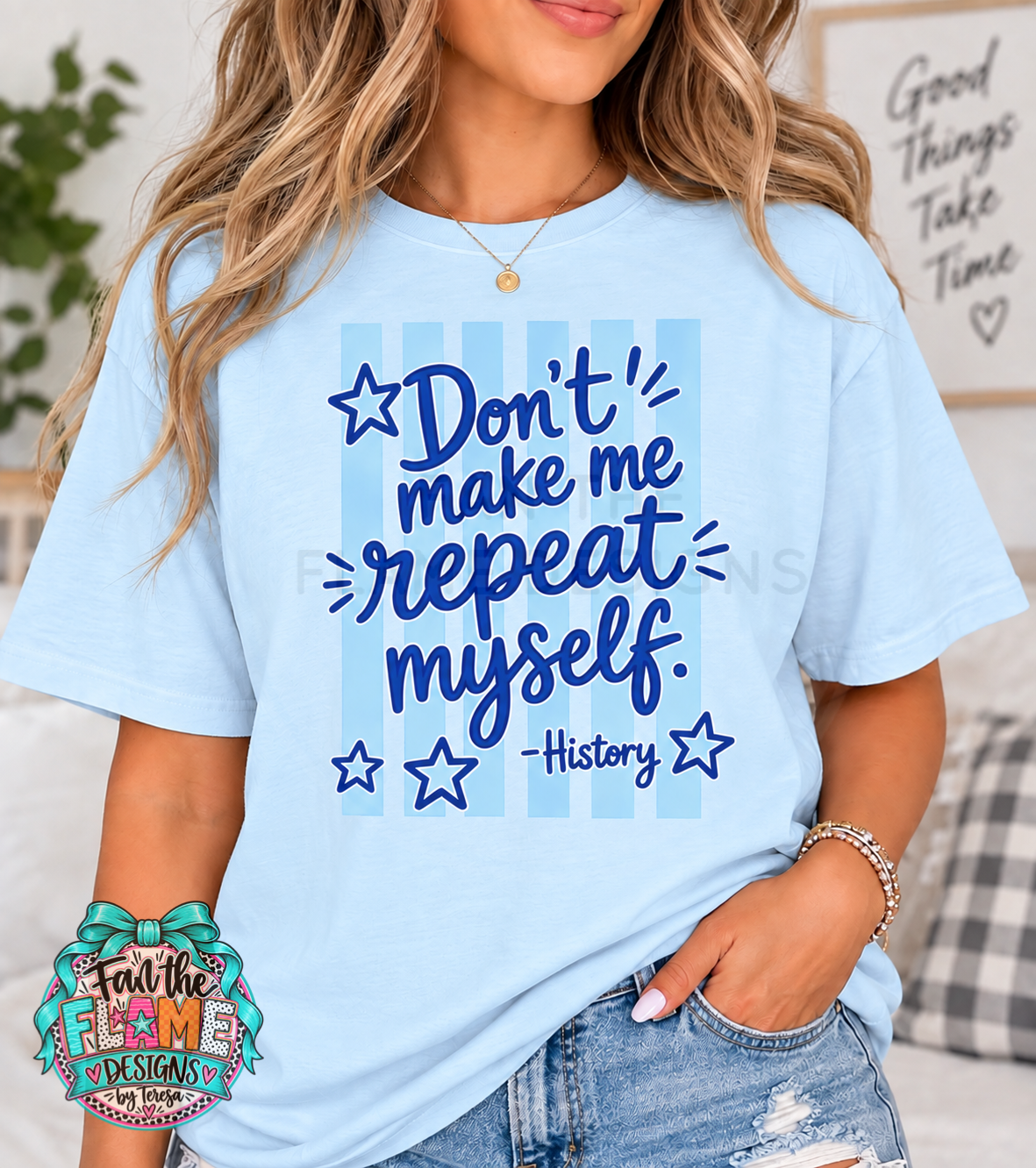 Don’t make me repeat myself -History