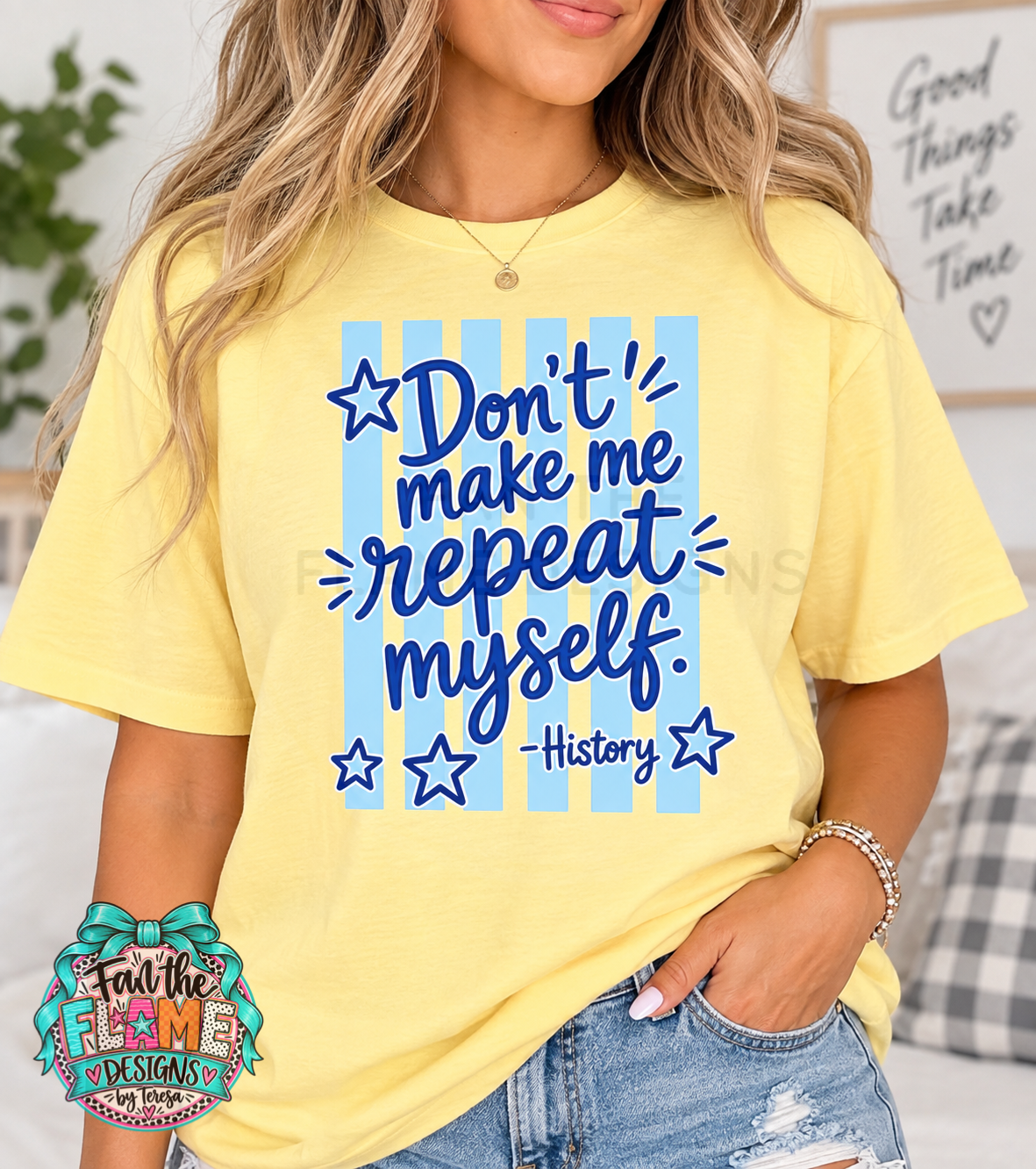 Don’t make me repeat myself -History