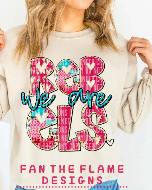 We are rebels valentine filled tee/sweatshirt