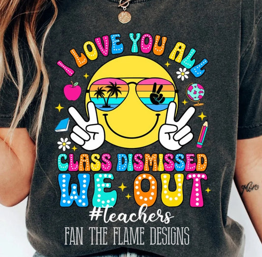 Peace I Love You all Class Dismissed tee