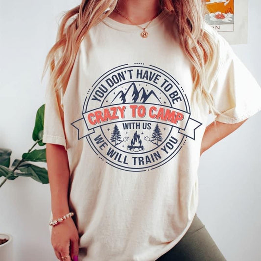 Crazy to Camp tee/sweatshirt