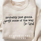 Jingle some of the way Tee/Sweatshirt