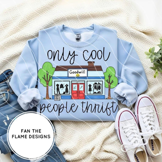Only cool people thrift Short/Long/Sweatshirt