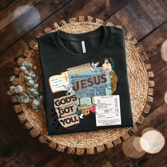 God's Got You tee/sweatshirt