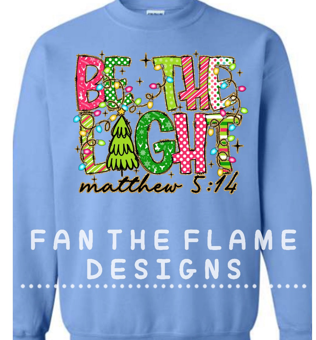 Be the light Christmas Tee/Sweatshirt