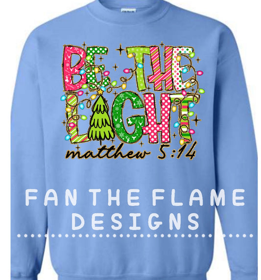Be the light Christmas Tee/Sweatshirt