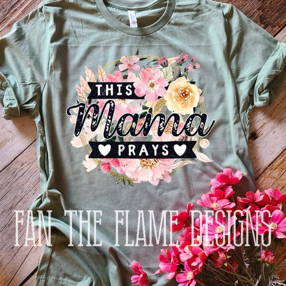 This Mama prays Floral tee/sweatshirt