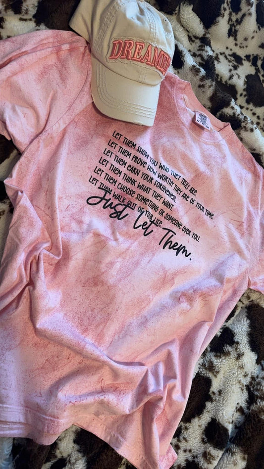 Let Them Show You Who They Truly Are Just Let Them tee