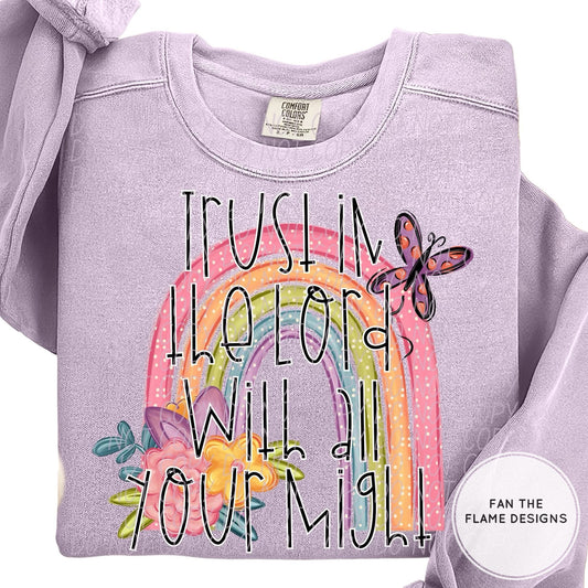 Trust in the Lord with all your might Short/Long/Sweatshirt